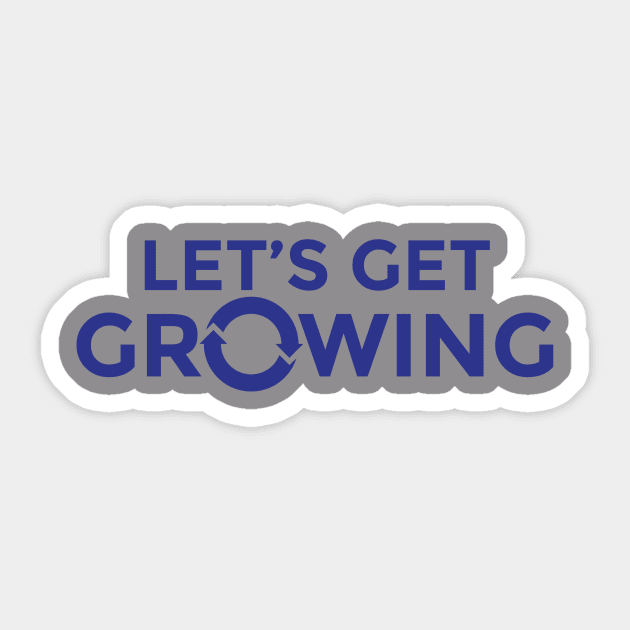 Let's Get Growing T-Shirt Sticker by Revenue Growth Podcast